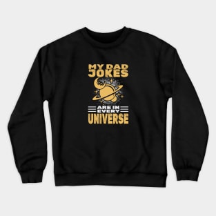 my dad jokes are in every universe Crewneck Sweatshirt